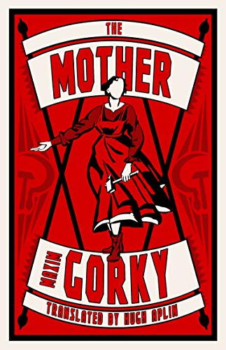 The Mother: Maxim Gorky von Alma Books Ltd.